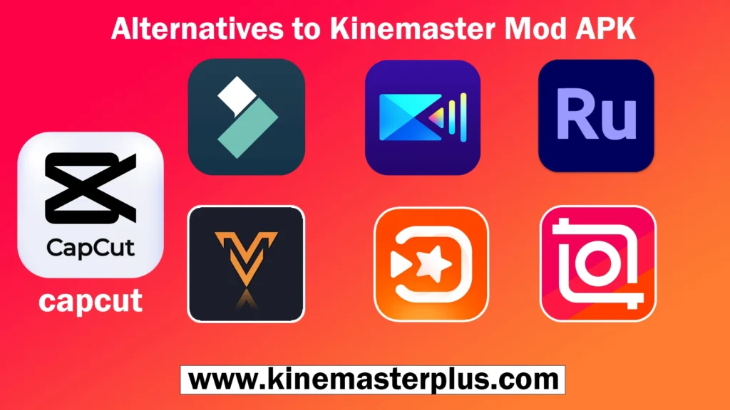 Alternatives to Kinemaster Mod APK Alternatives to Kinemaster Mod APK